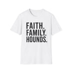 Faith. Family. Hounds.  T-Shirt