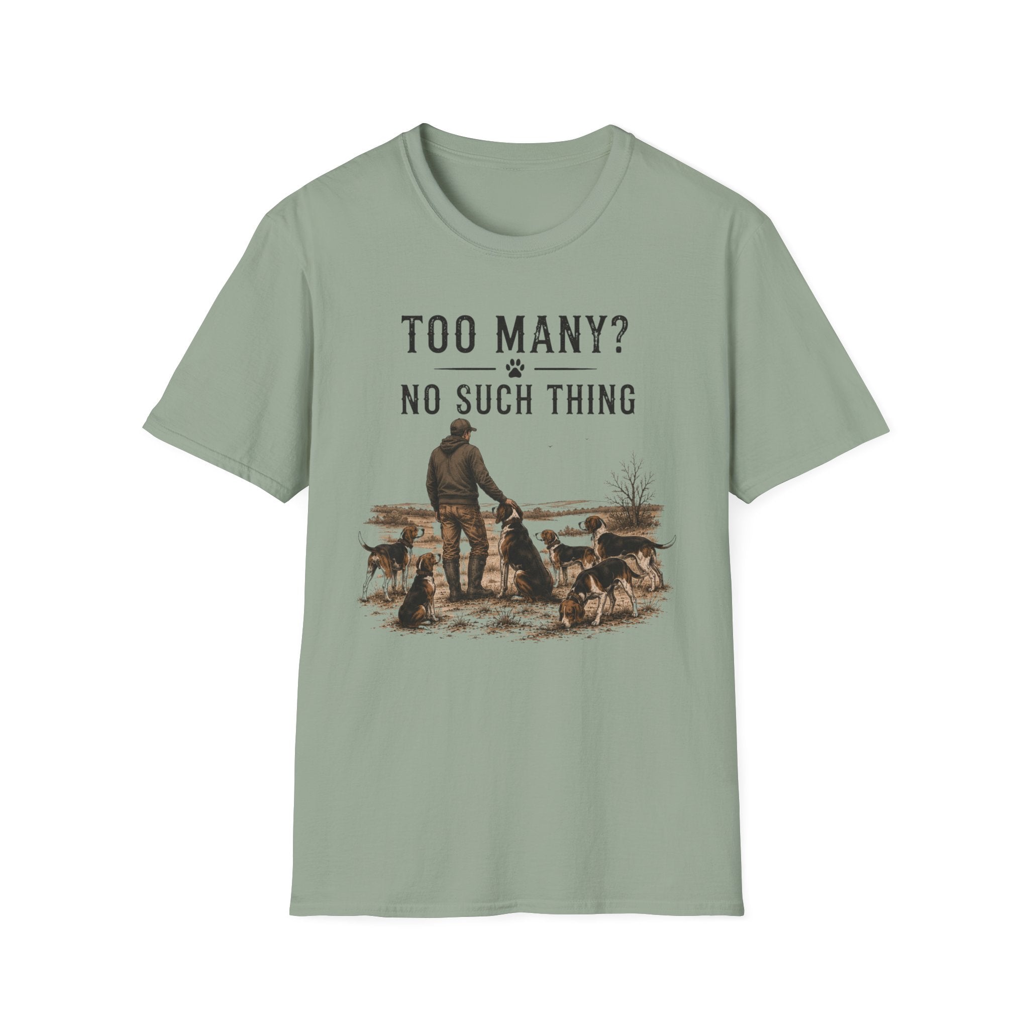 Too Many? No Such Thing T-Shirt