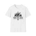Turn Him Loose T-Shirt