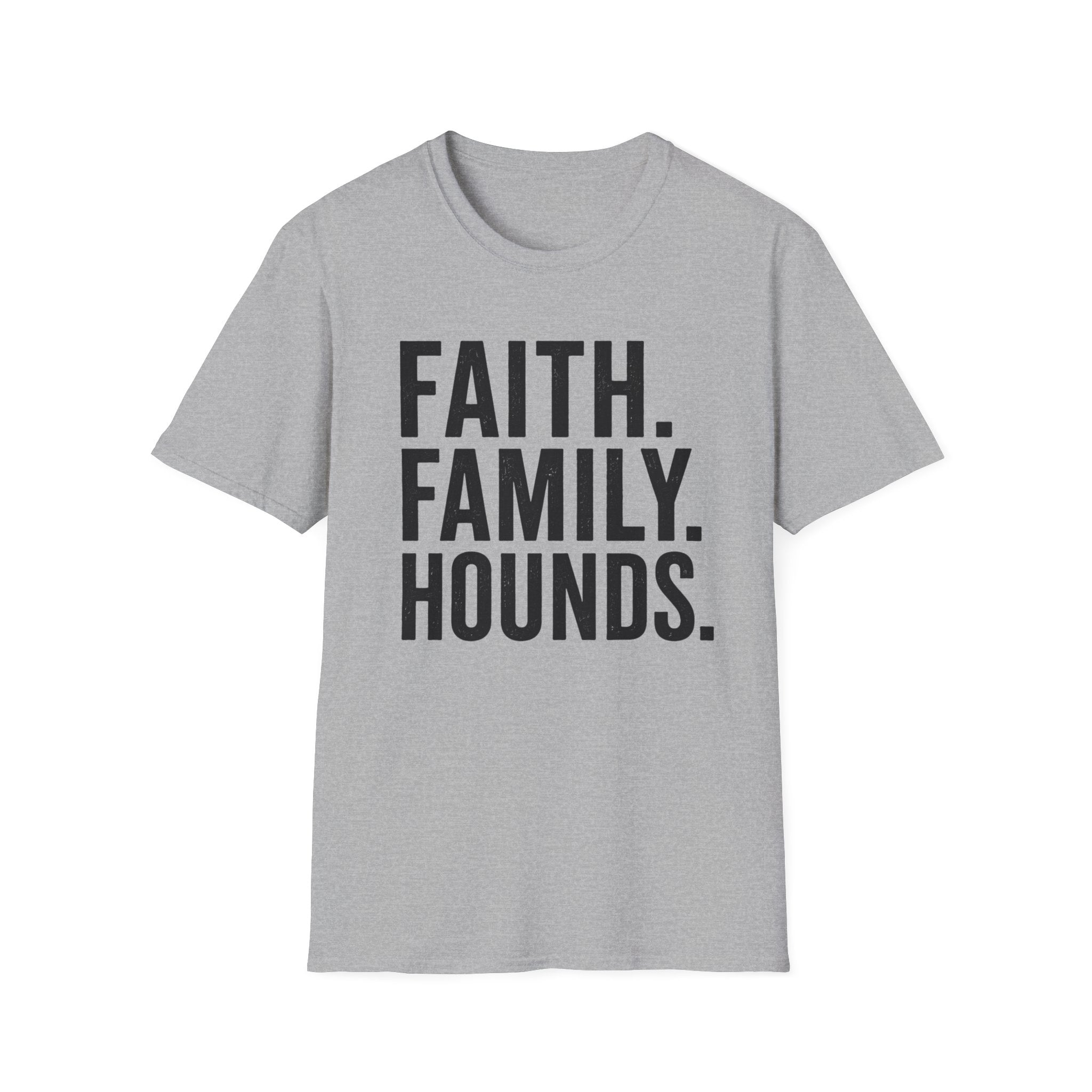 Faith. Family. Hounds.  T-Shirt