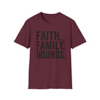 Faith. Family. Hounds.  T-Shirt