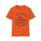 Early Mornings & Loud Hounds T-Shirt