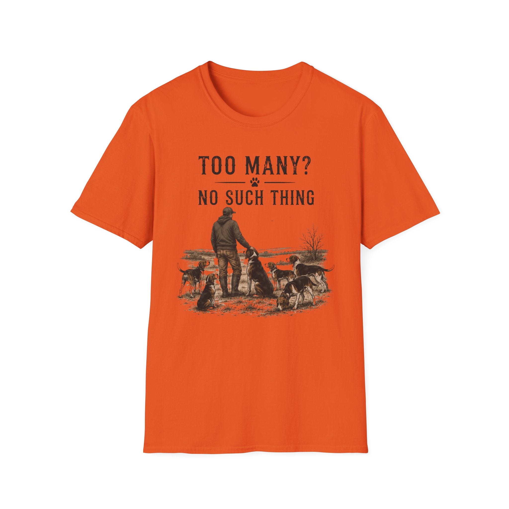Too Many? No Such Thing T-Shirt