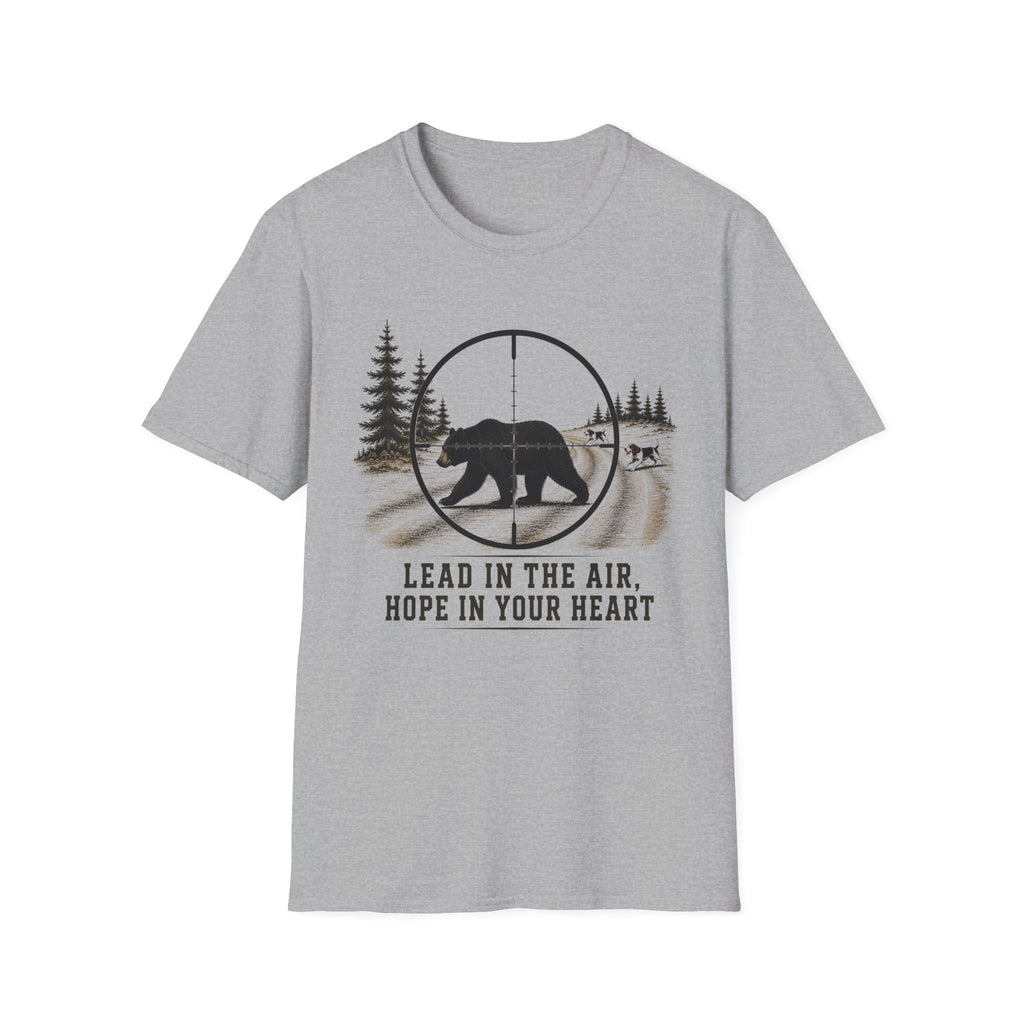 Lead in the Air, Hope in Your Heart T-Shirt