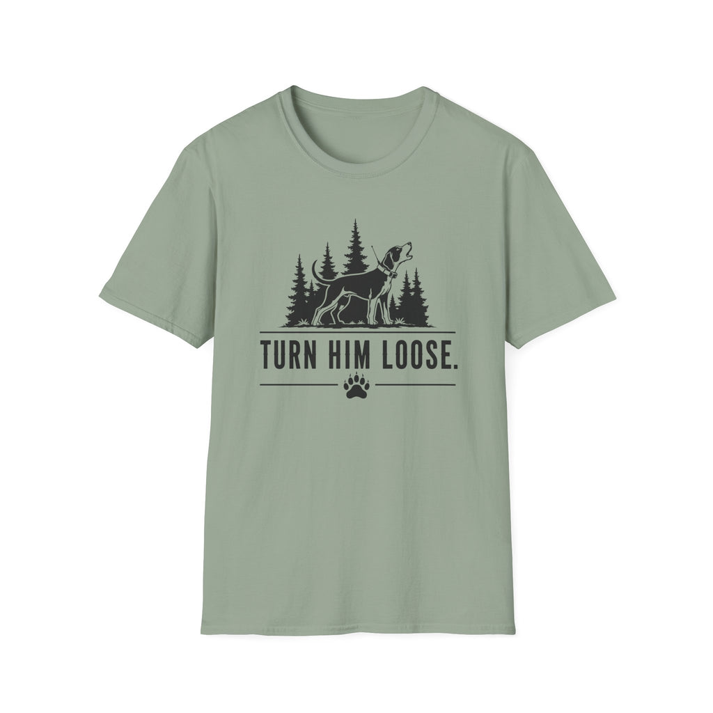 Turn Him Loose T-Shirt