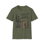 You Go Up On That Ridge T-Shirt