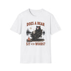 Does a Bear Sit in the Woods T-Shirt