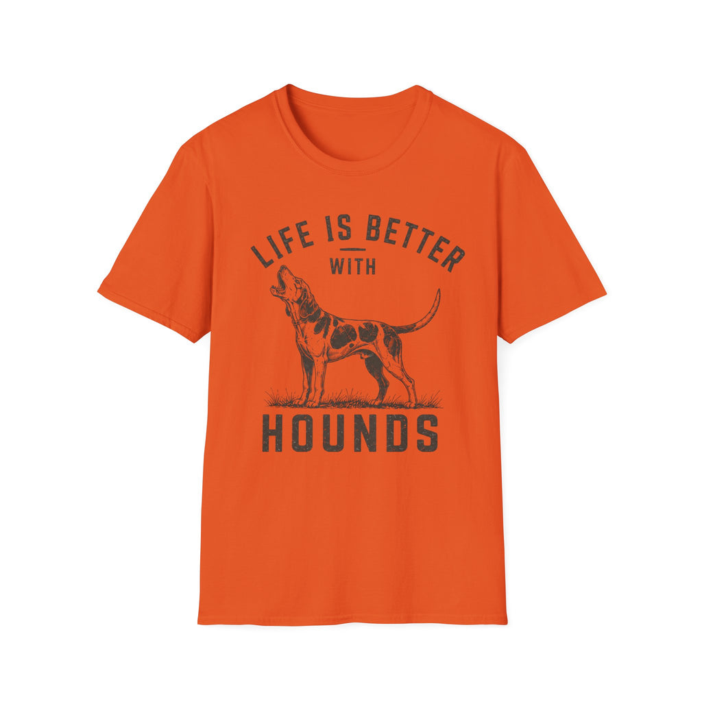 Life Is Better With Hounds T-Shirt