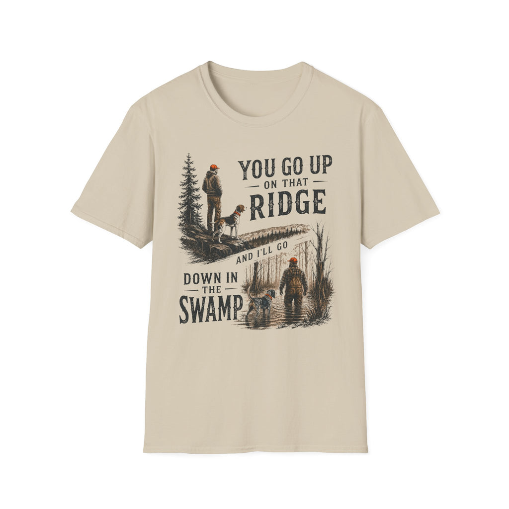 You Go Up On That Ridge T-Shirt