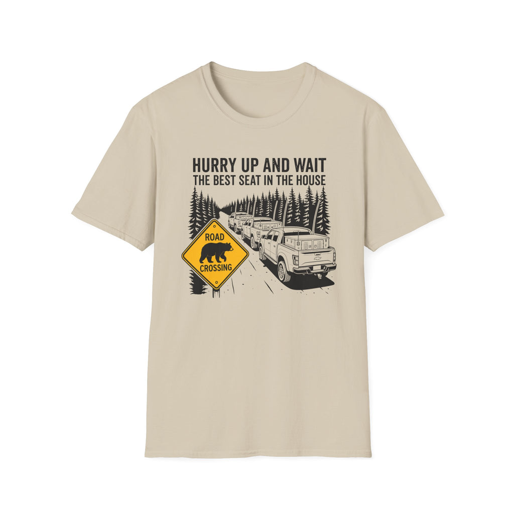Hurry Up and Wait T-Shirt