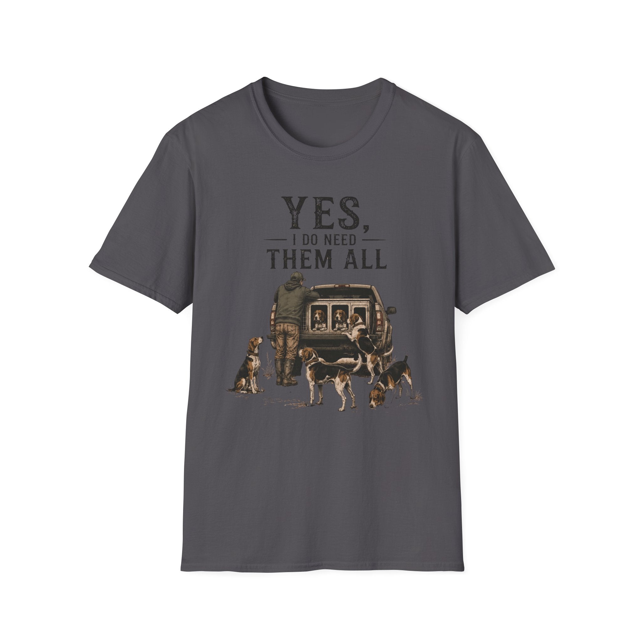Yes, I Do Need Them All T-Shirt