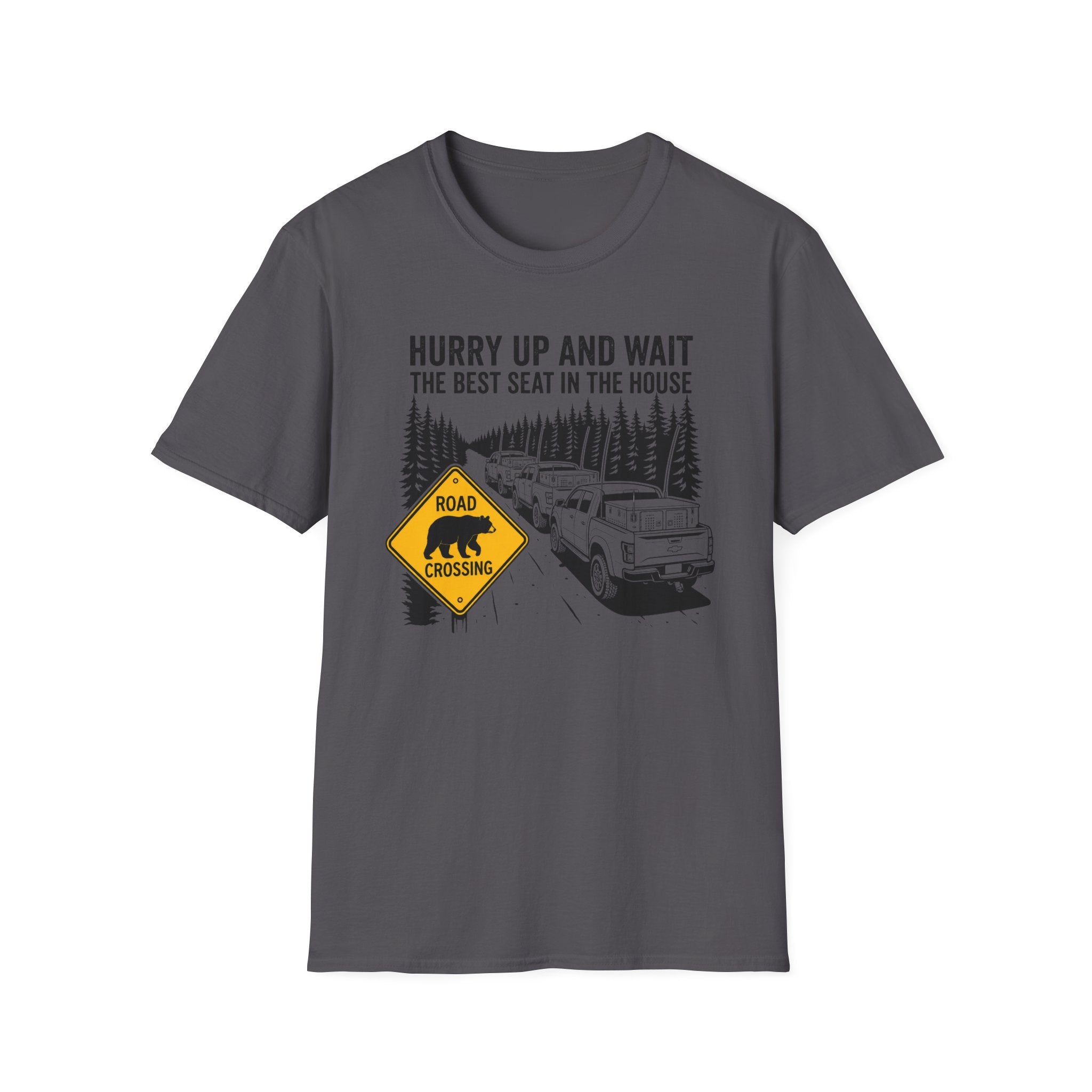 Hurry Up and Wait T-Shirt