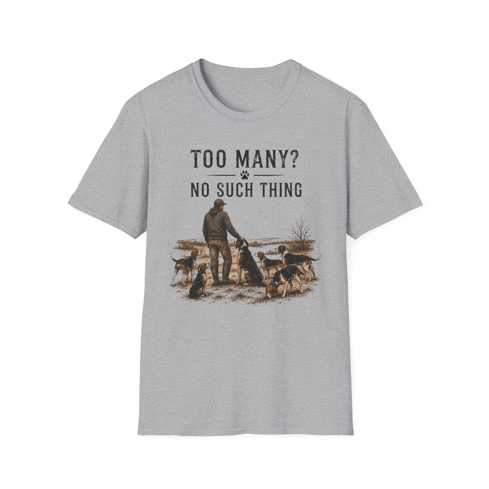 Too Many? No Such Thing T-Shirt
