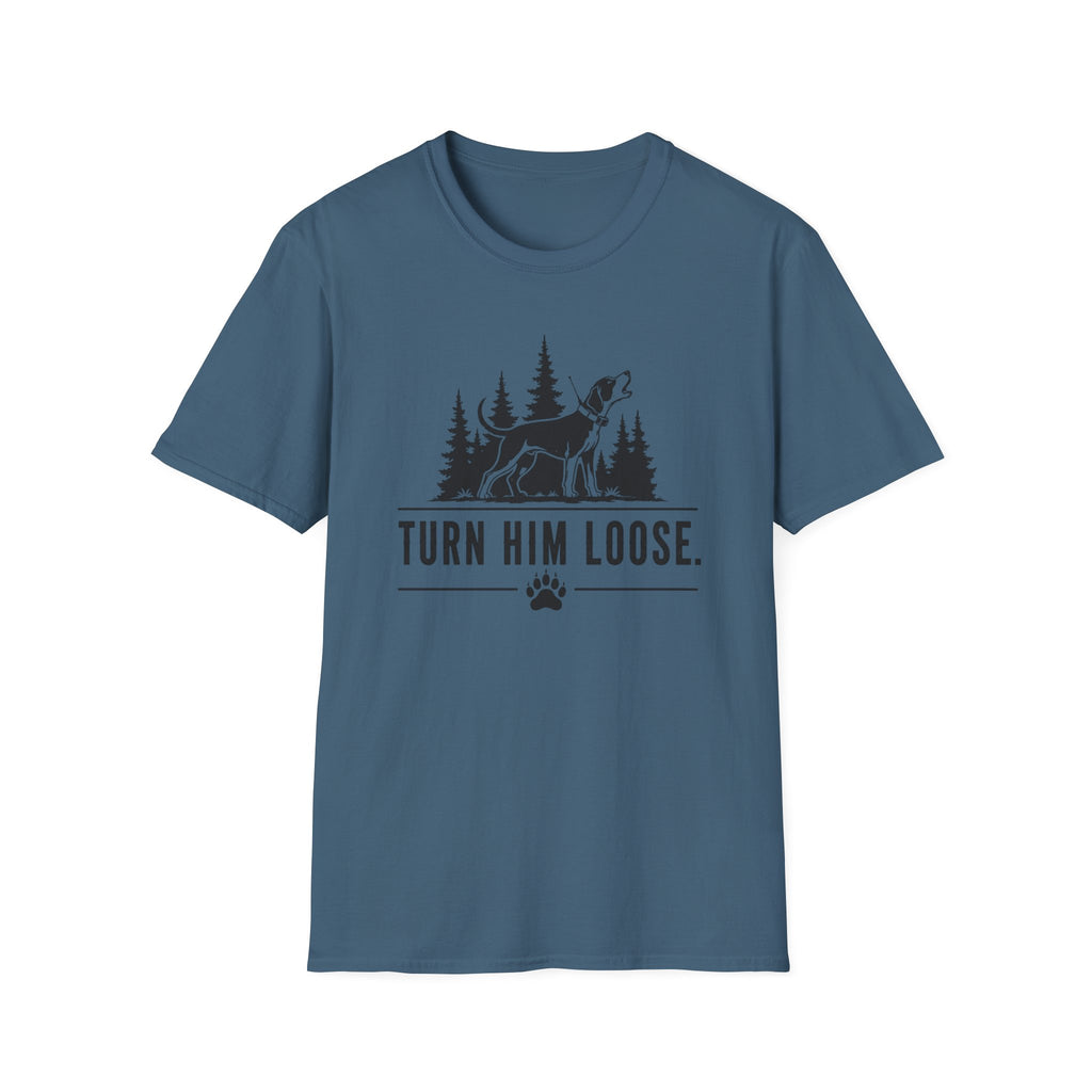 Turn Him Loose T-Shirt