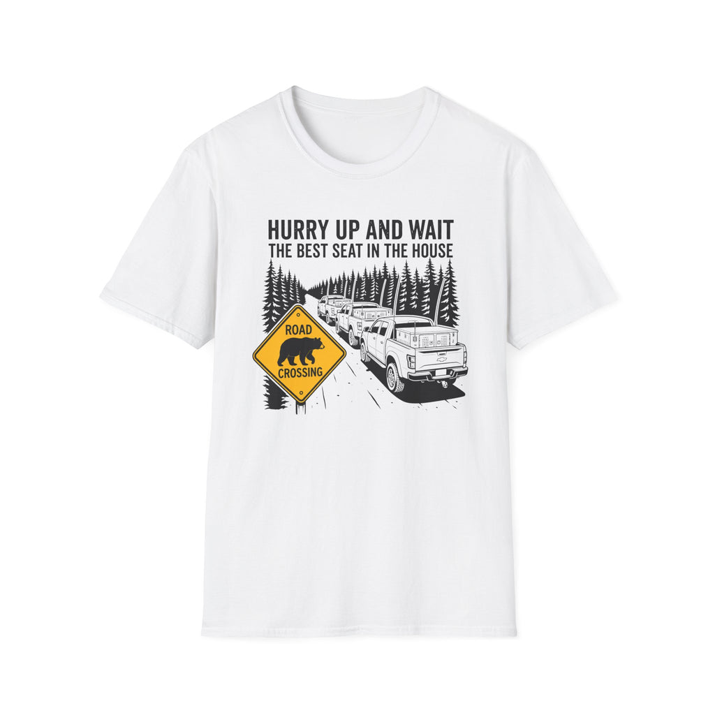 Hurry Up and Wait T-Shirt