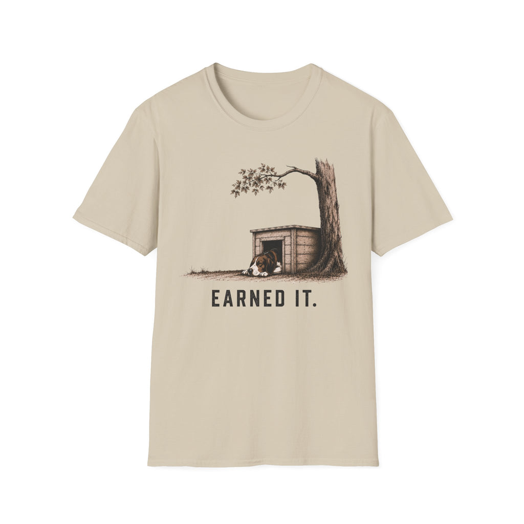 Earned It  T-Shirt
