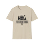 Turn Him Loose T-Shirt