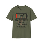 My Therapy Has a Tracking Collar T-Shirt
