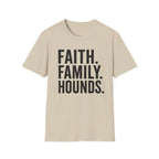 Faith. Family. Hounds.  T-Shirt