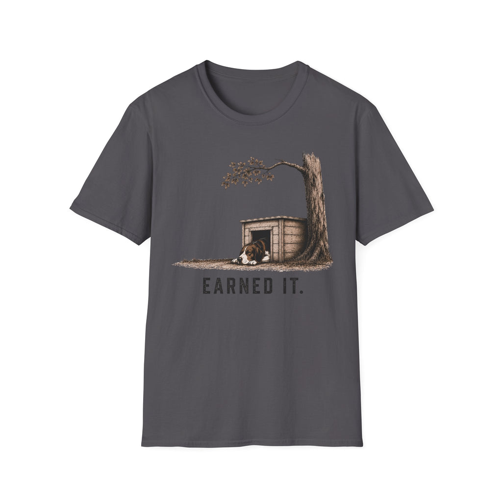 Earned It  T-Shirt