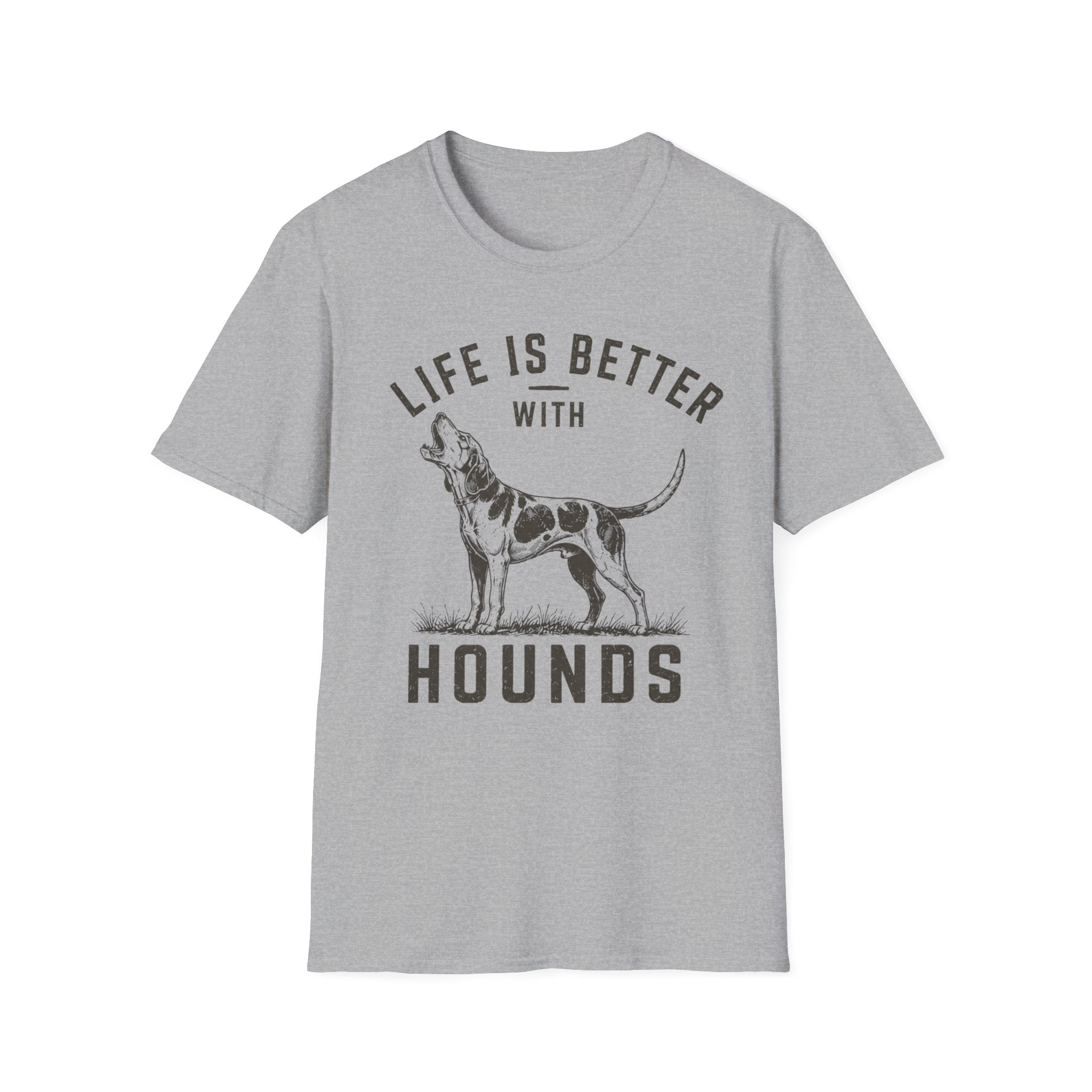Life Is Better With Hounds T-Shirt