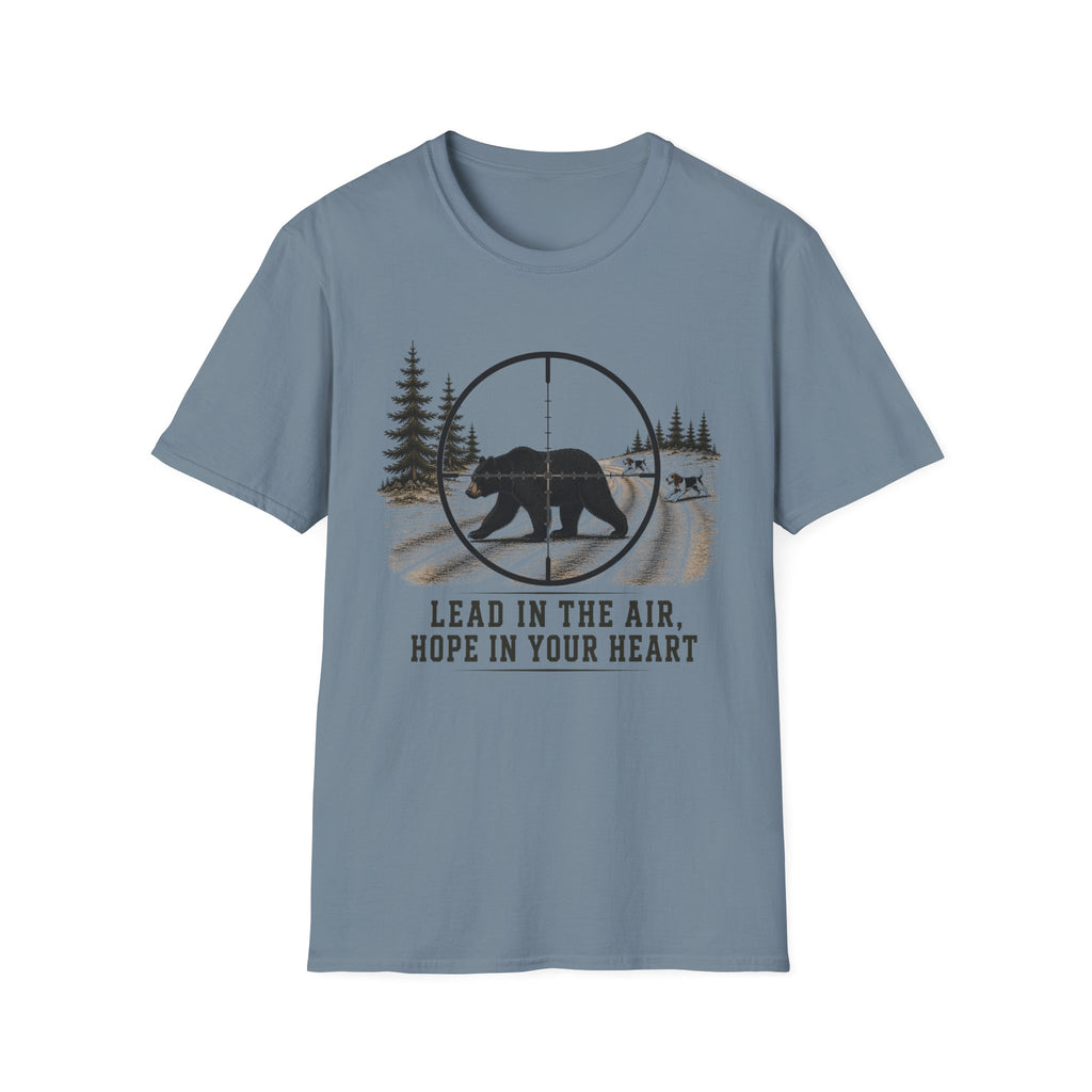 Lead in the Air, Hope in Your Heart T-Shirt