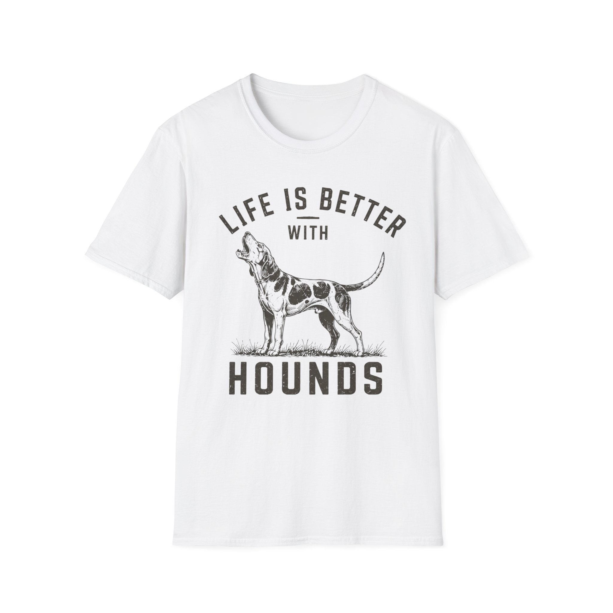 Life Is Better With Hounds T-Shirt