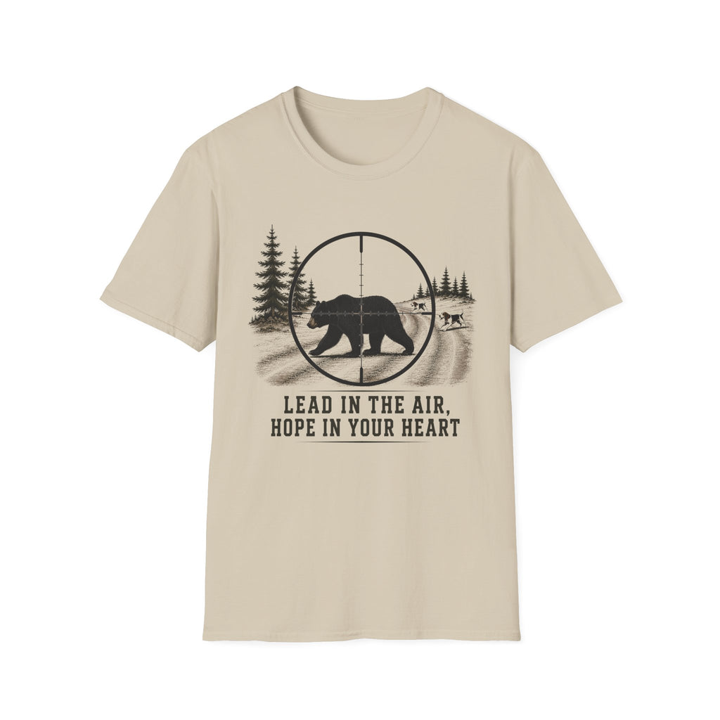 Lead in the Air, Hope in Your Heart T-Shirt