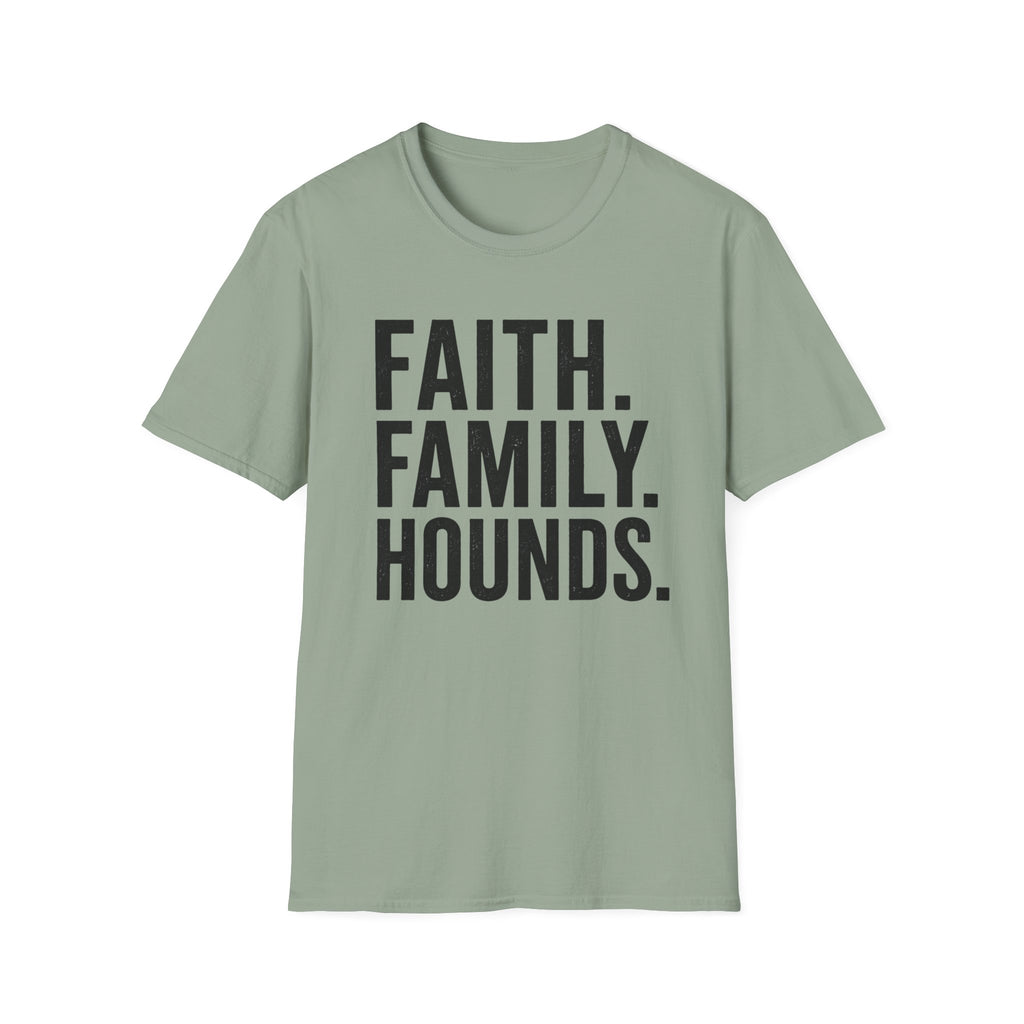 Faith. Family. Hounds.  T-Shirt
