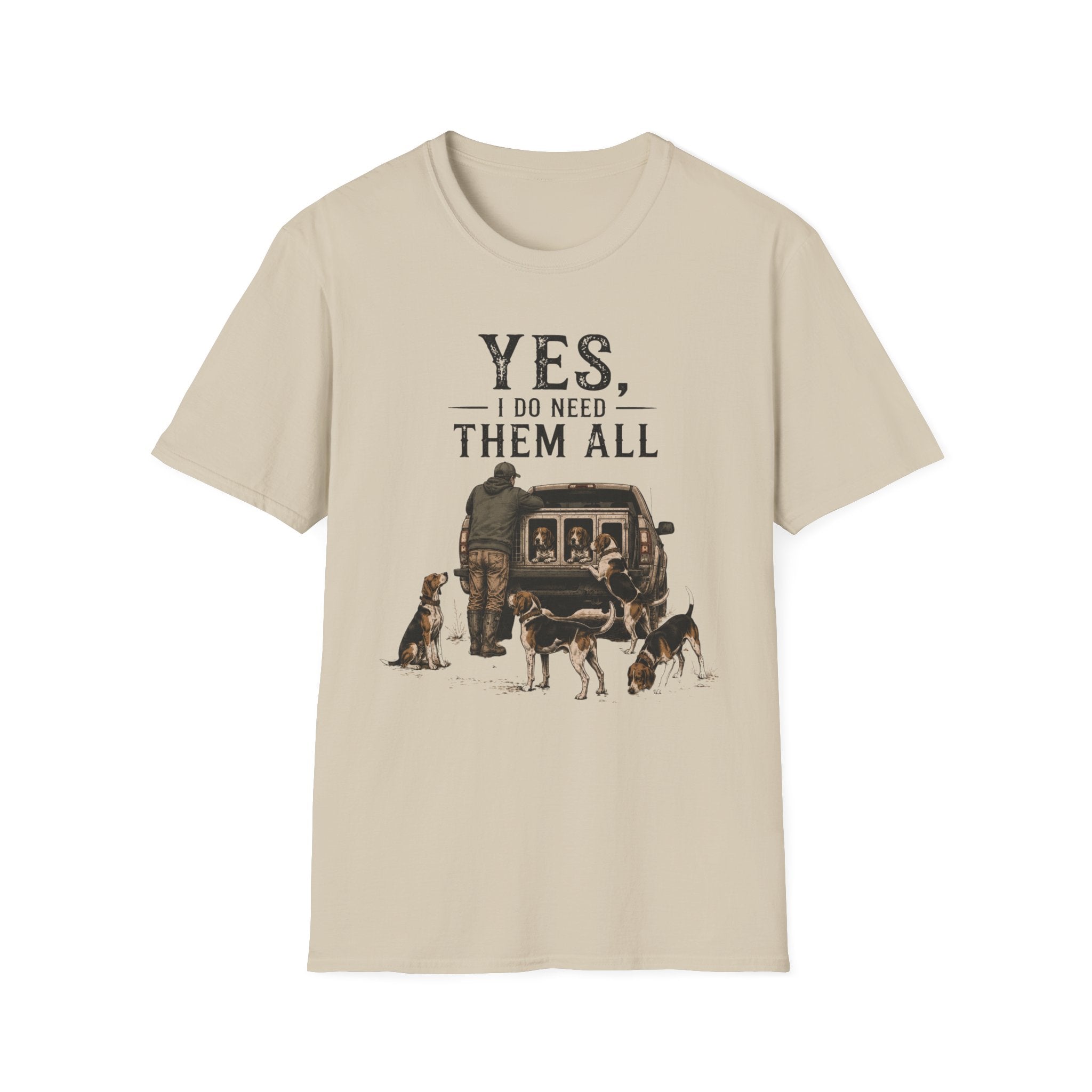 Yes, I Do Need Them All T-Shirt