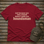 Own A Hound T-Shirt