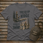 You Go Up On That Ridge T-Shirt