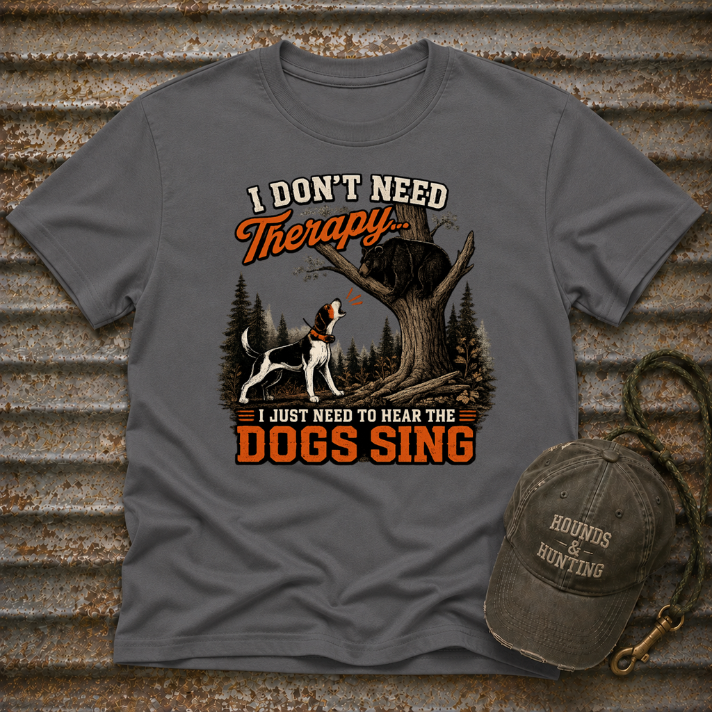 I Don't Need Therapy T-Shirt