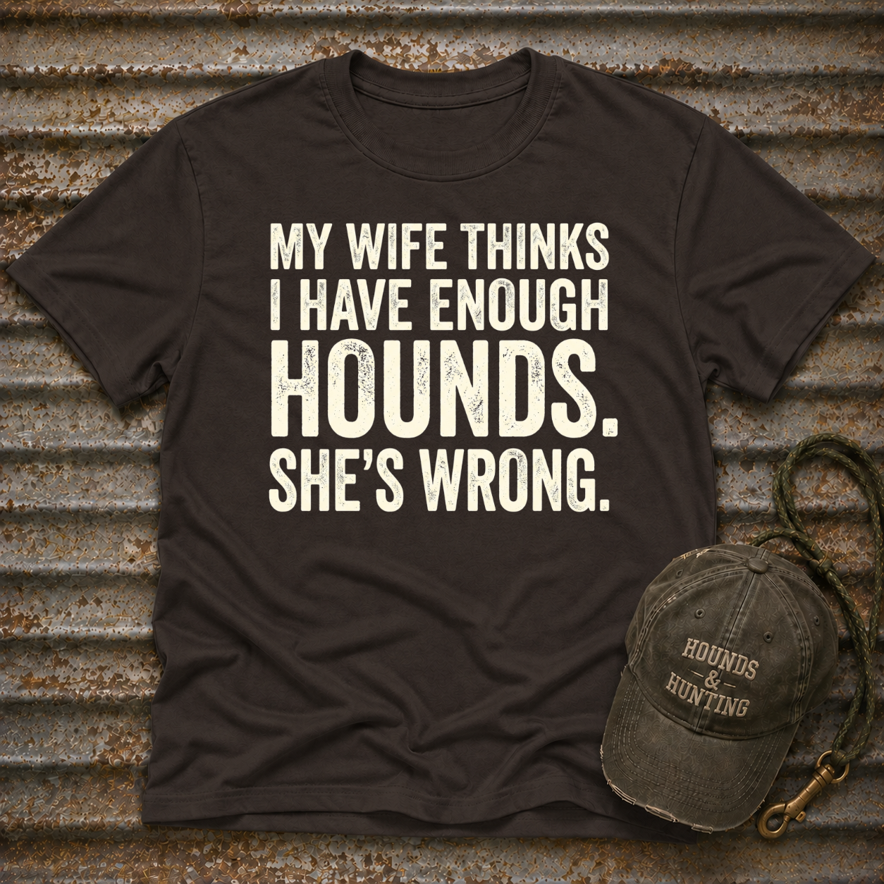 My Wife Thinks I Have Enough T-Shirt