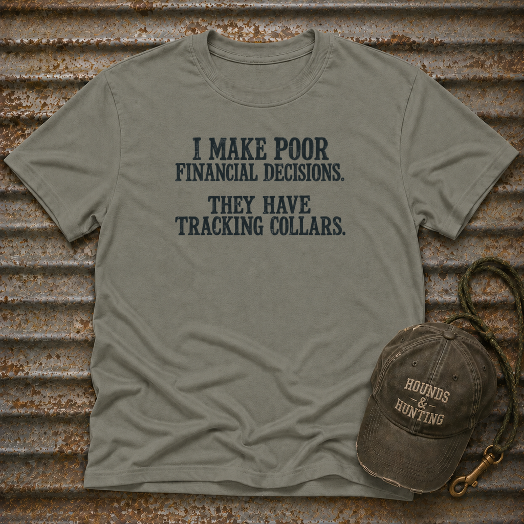 Poor Financial Decisions T-Shirt