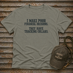 Poor Financial Decisions T-Shirt