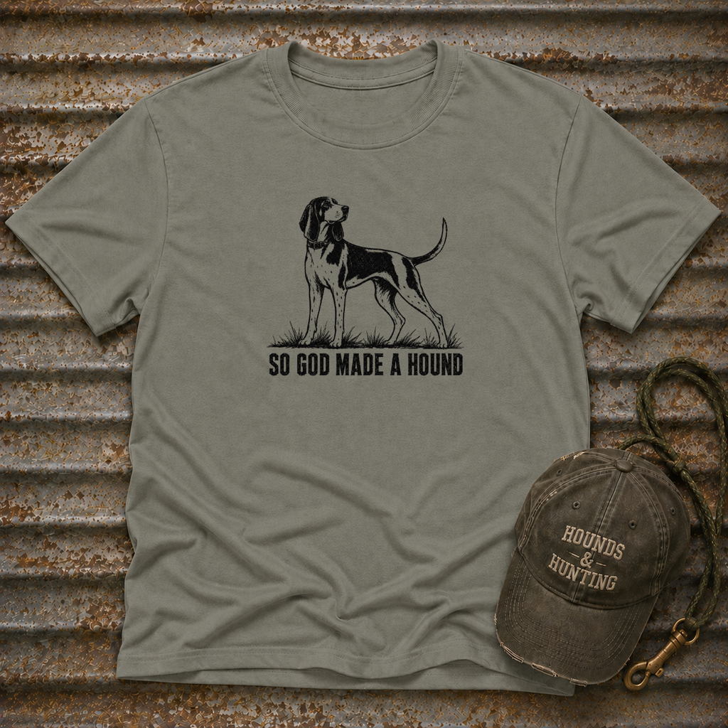 So God Made A Hound T-Shirt
