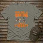 Some Call It Hunting T-Shirt