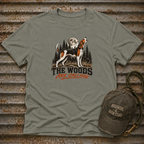 The Woods Are Calling T-Shirt
