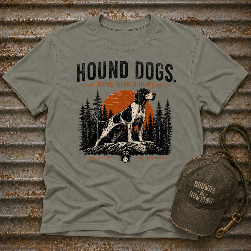 Hound Dogs. More Than A Hunt T-Shirt