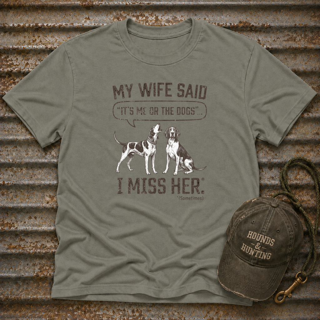 My Wife Said T-Shirt