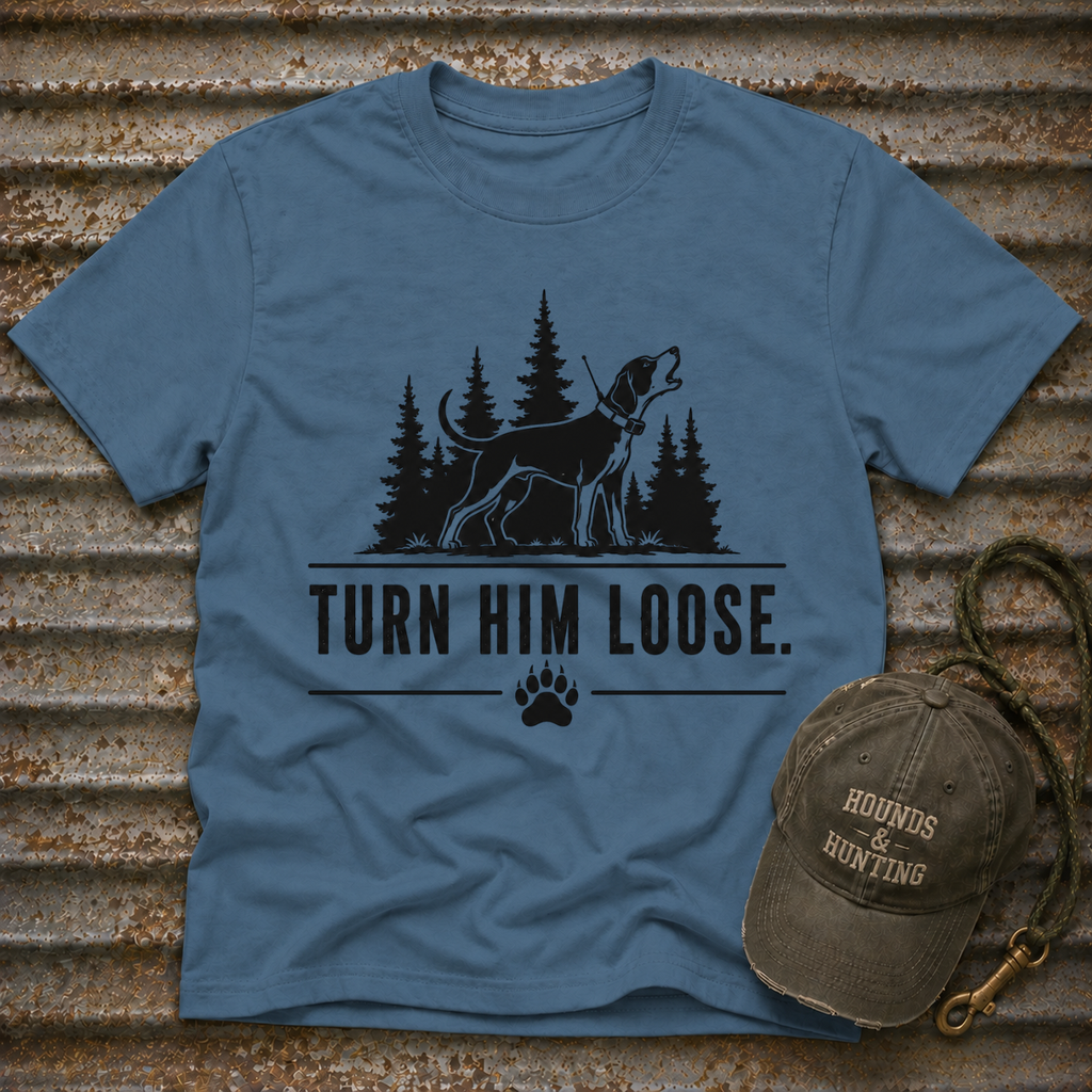 Turn Him Loose T-Shirt