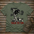 Talk To Em T-Shirt