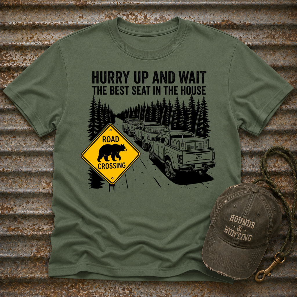 Hurry Up and Wait T-Shirt