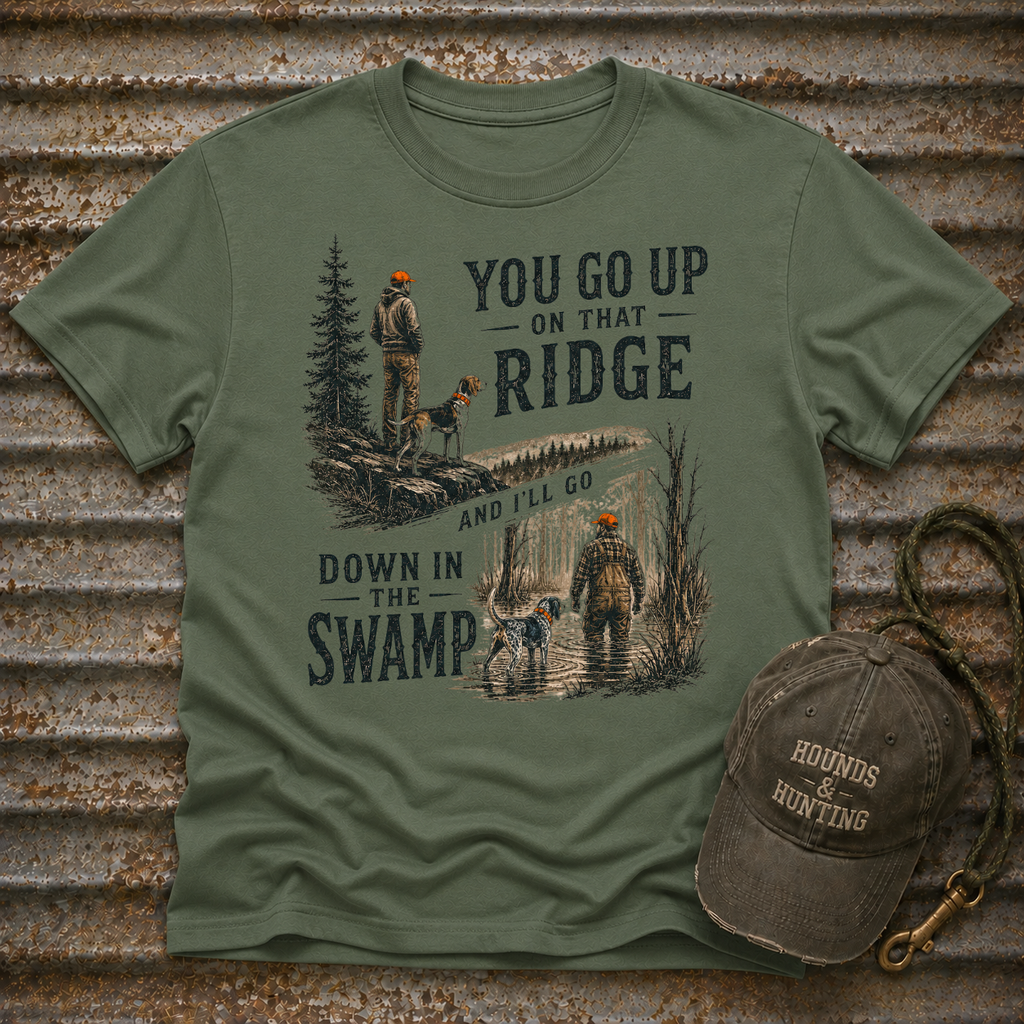 You Go Up On That Ridge T-Shirt