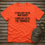 If People Don't Like You T-Shirt