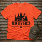 Turn Him Loose T-Shirt
