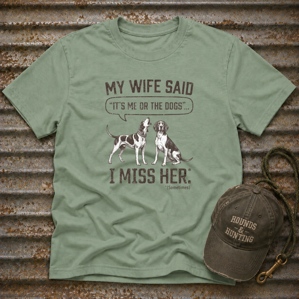 My Wife Said T-Shirt