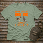 Some Call It Hunting T-Shirt