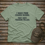 Poor Financial Decisions T-Shirt